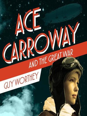 cover image of Ace Carroway and the Great War